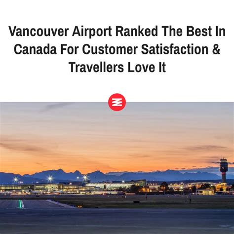 Vancouver Airport Ranked The Best In Canada For Customer Satisfaction