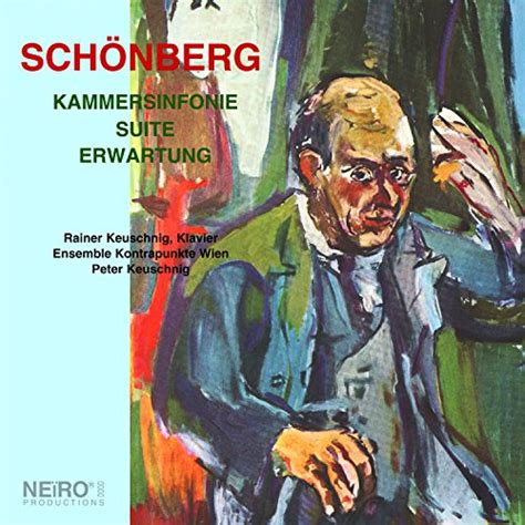 Arnold Schönberg Kammersinfonie Suite Erwartung