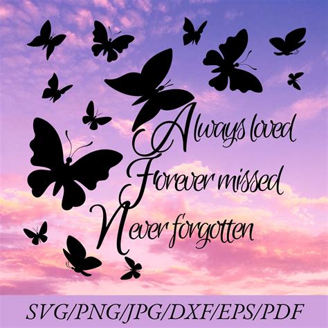 Always Loved Forever Missed Never Forgotten Svg Memorial Svg Love Svg
