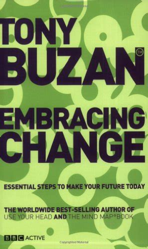 Embracing Change New Edition Essential Steps To Make Your Future