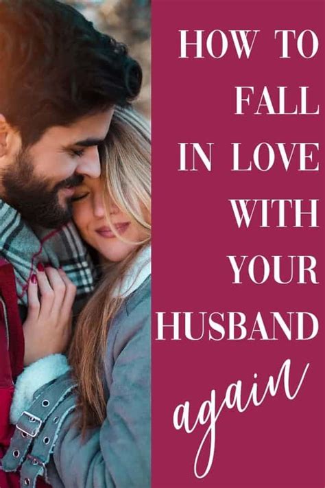 6 Ways To Fall In Love With Your Husband Again