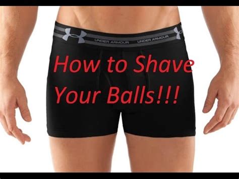 How To Shave Your Balls Youtube