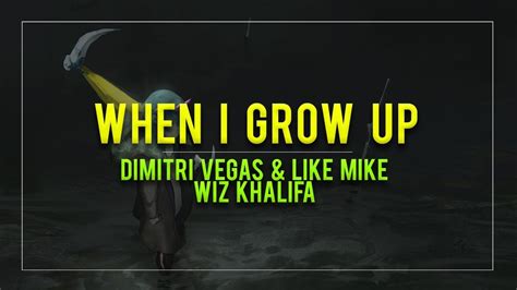 Dimitri vegas & like mike @ tomorrowland presents: Dimitri Vegas & Like Mike - When I Grow Up (feat. Wiz ...
