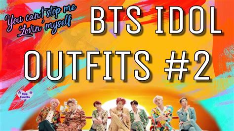 Bts 방탄소년단 Idol Official Mv Outfits 2 Youtube