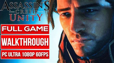 Assassin S Creed Unity Sync Gameplay Walkthrough Full Game No