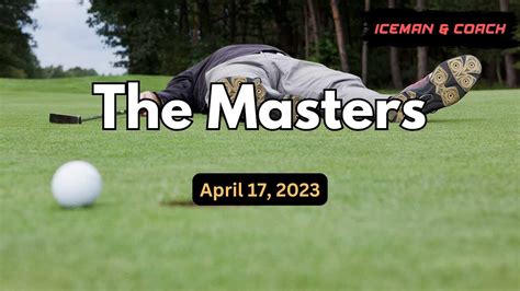 The Master 2023 And Bad Golfing April 21 2023 Youtube