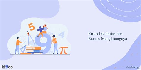 Mengenal Pengertian Rasio Likuiditas Rumus Dan Cara Menghitungnya Riset