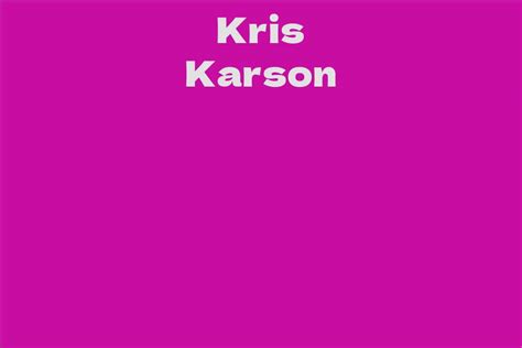 Kris Karson Facts Bio Career Net Worth Aidwiki