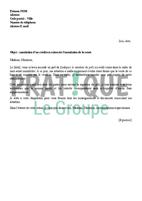 Pour faciliter certaines transactions entre un créancier et un débiteur, vous pouvez être amené à rédiger une lettre d'intention. Lettre d'annulation d'un crédit immobilier suite à une ...