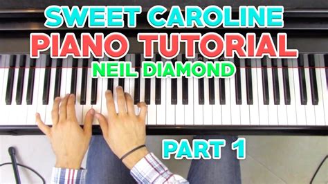 Sweet Caroline Piano Tutorial Sheet Music Neil Diamond George