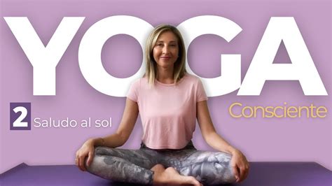 Asana Saludo Al Sol Yoga Consciente Para Mindfulness YouTube
