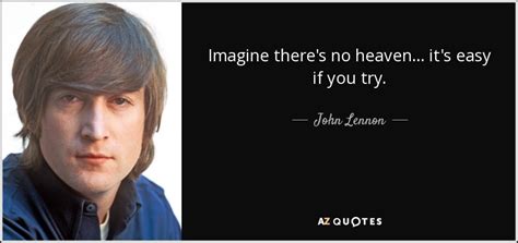 John Lennon Quote Imagine Theres No Heaven Its Easy If You Try