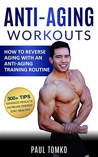 Anti Aging Workouts How To Reverse Aging With An Anti Aging Training