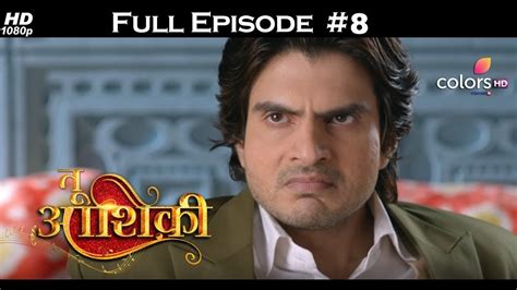 Tu Aashiqui Full Episode 8 With English Subtitles Youtube