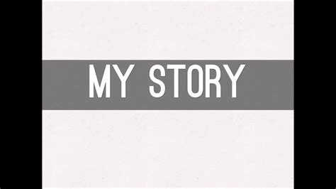 My Story Youtube