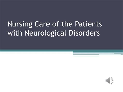 Ppt Nursing Care Of The Patients With Neurological Disorders