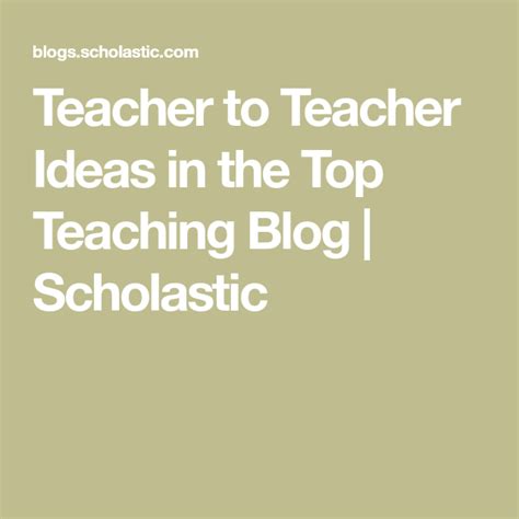 Teacher To Teacher Ideas In The Top Teaching Blog Scholastic