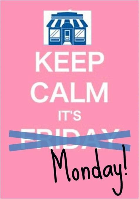 Monday Keep Calm Posters Keep Calm Quotes Keep Calm Carry On Stay