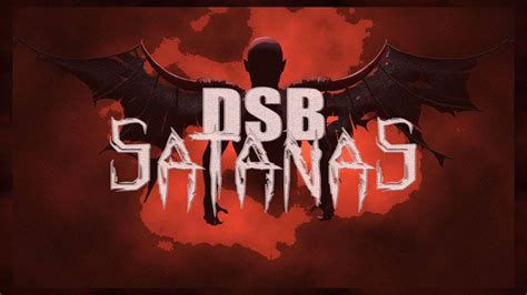 Dsb Satanas Youtube