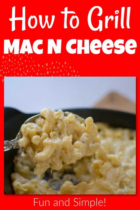 The Cover Of How To Grill Mac N Cheese With A Spoon Full Of Macaroni