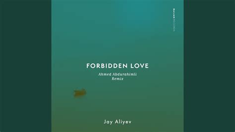 Forbidden Love Ahmed Abdurahimli Remix Youtube