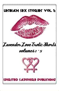 Lesbian Sex Stories Vol Lavender Love Erotic Shorts Volumes