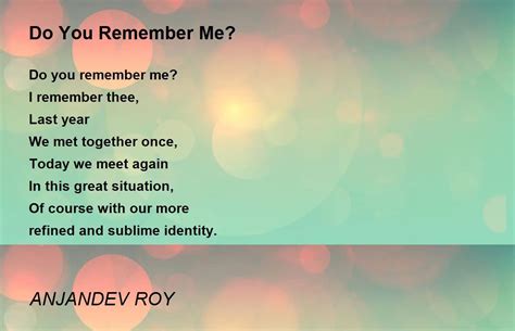 Do You Remember Me By Anjandev Roy Do You Remember Me Poem