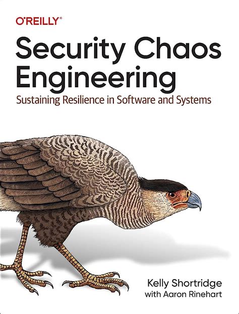 Book Security Chaos Engineering Sustaining Resilience In Software