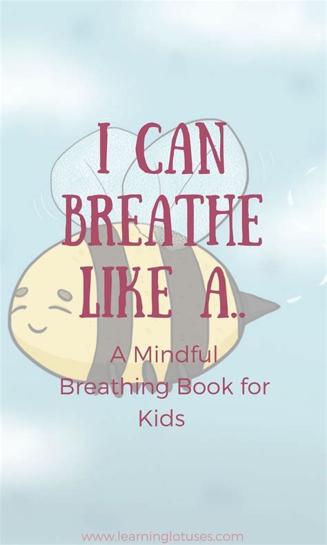 I Can Breathe Like A A Mindful Breathing Book For Kids ⋆ Mindful