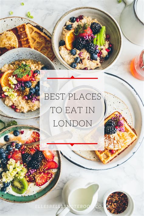 Best Places to Eat in London - EllesBellesNotebook