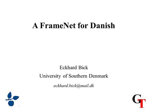 A Framenet For Danish Eckhard Bick University Of Southern Denmark Ppt Download