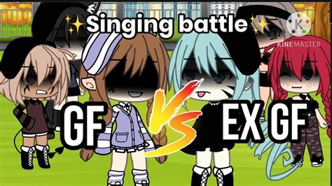 Singing Battle Gf Vs Ex Gf Youtube