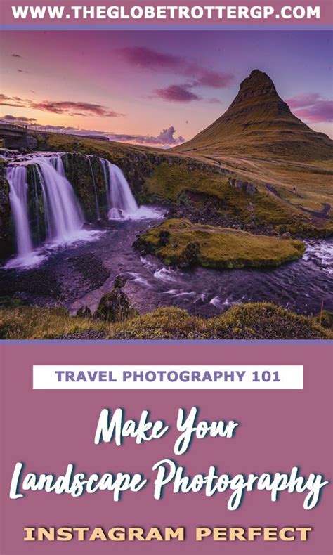 Easy Landscape Photography Tips To Make Your Photos Picture Perfect