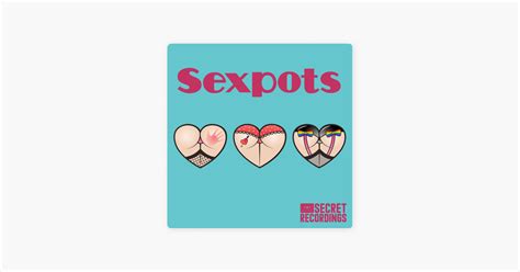 ‎sexpots On Apple Podcasts