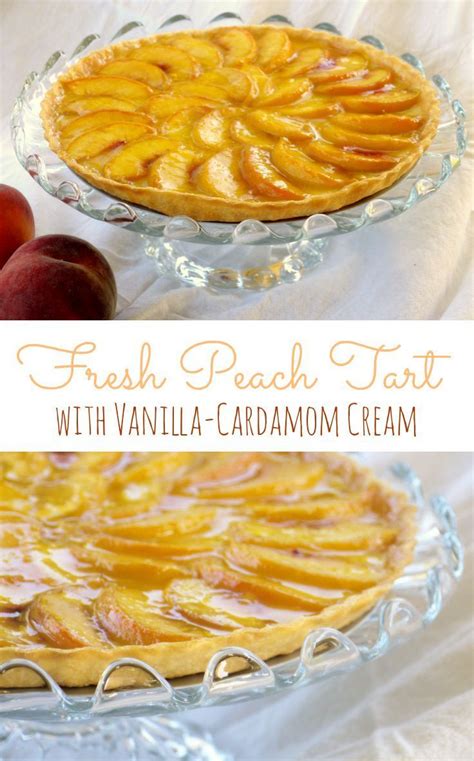 this fresh peach tart with vanilla cardamom cream is the cotton dress of desserts a pretty
