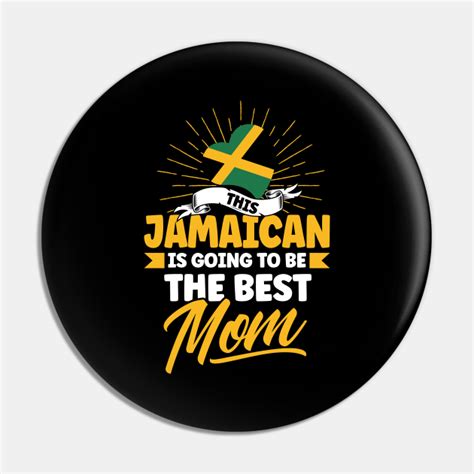 Best Mom Jamaican Jamaican Pride Jamaican Pin Teepublic