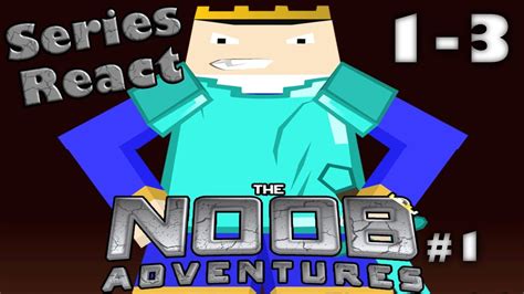 Noob Adventures React 1 Ep 1 3 Youtube