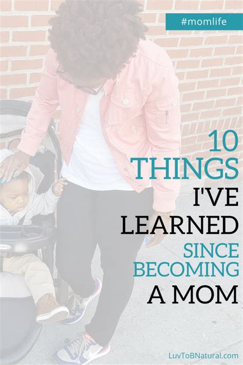 10 Things Ive Learned Since Becoming A Mom Mom Lessons Mom Life