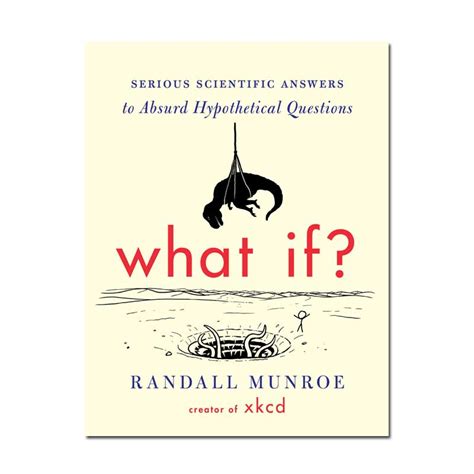 What If By Randall Munroe Wicked Gadgetry