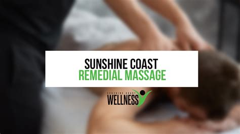 Sunshine Coast Remedial Massage Sunshine Coast Wellness