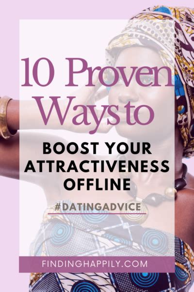 10 Proven Ways To Boost Your Attractiveness Offline Finding Happily