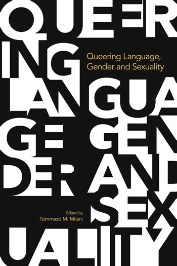 Queering Language Gender And Sexuality Tommaso M Milani Equinox