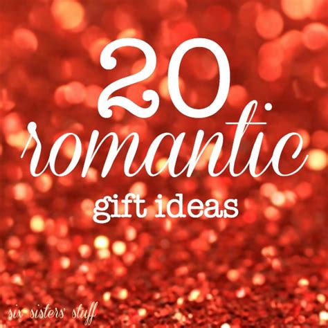 The best valentine gifts for the man in your life. 20 Romantic Gift Ideas for Valentine's Day | Six Sisters ...
