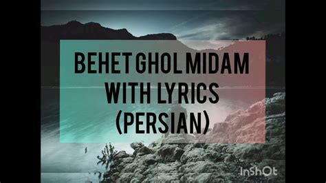Behet Ghol Midam With Lyrics Persian Song Youtube