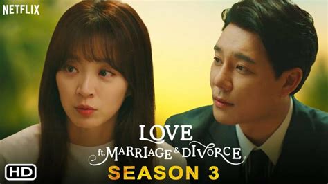 Love Ft Marriage And Divorce Season 3 Release Date Plot Cast Trailer And More