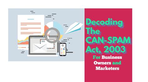 Decoding The Technicalities Of The Can Spam Act 2003