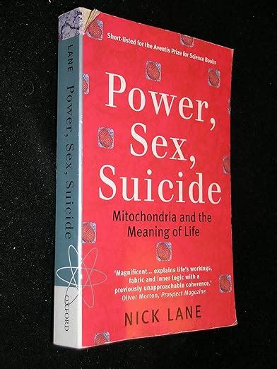 power sex suicide mitochondria and the meaning of life lane nick