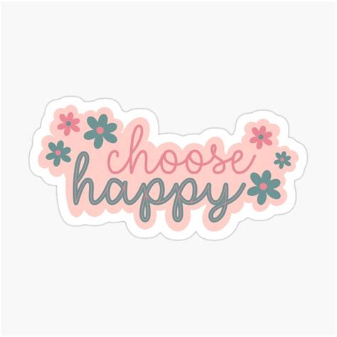 Choose Happy Positive Message Sticker For Sale By Bella Bella