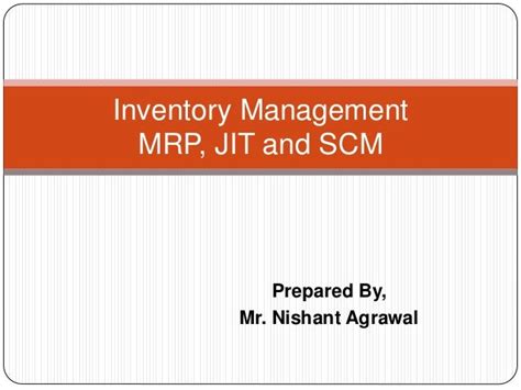 Inventory Management Mrp Jit And Scm