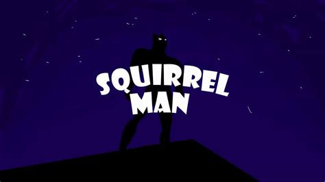 Squirrel Man The Movie Youtube